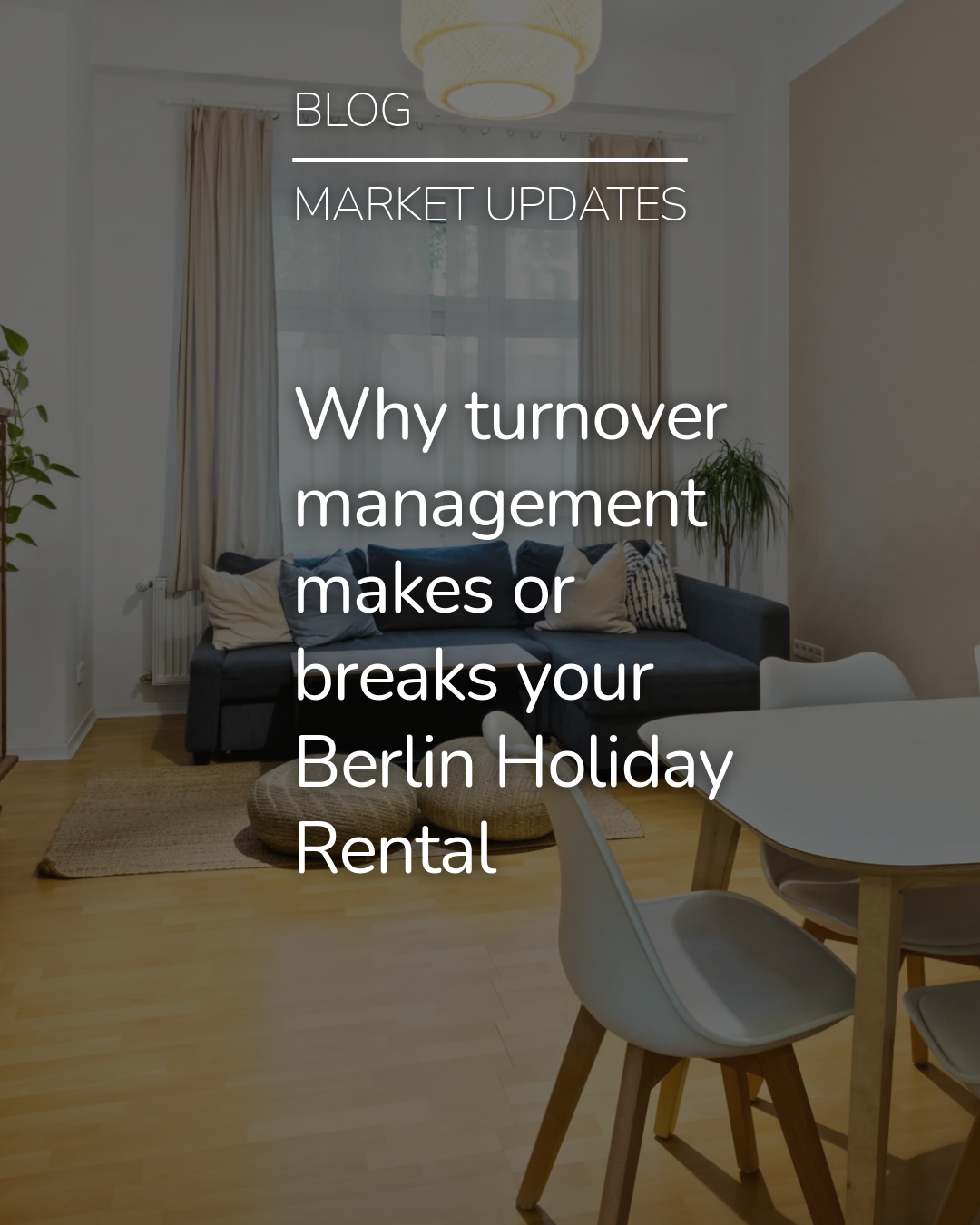 Why turnover management makes or breaks your Berlin Holiday Rental