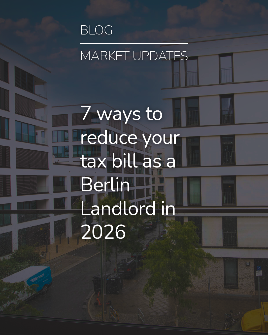 7 ways to reduce your tax bill as a Berlin Landlord in 2026