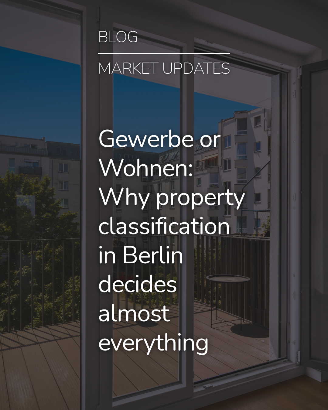 Gewerbe or Wohnen: Why property classification in Berlin decides almost everything